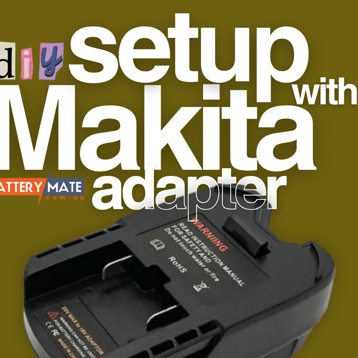 The Smart Way to Power Your DIY Setup with Makita Adapters - Battery Mate